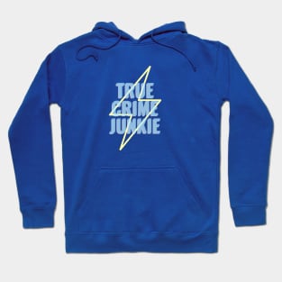 True Crime Junkie Hoodie